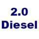 2.0 Diesel
